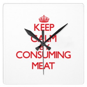 keep_calm_by_consuming_meat_clock-r8435ee5d61d145c2808650cf73ae47ba_fup1y_8byvr_512